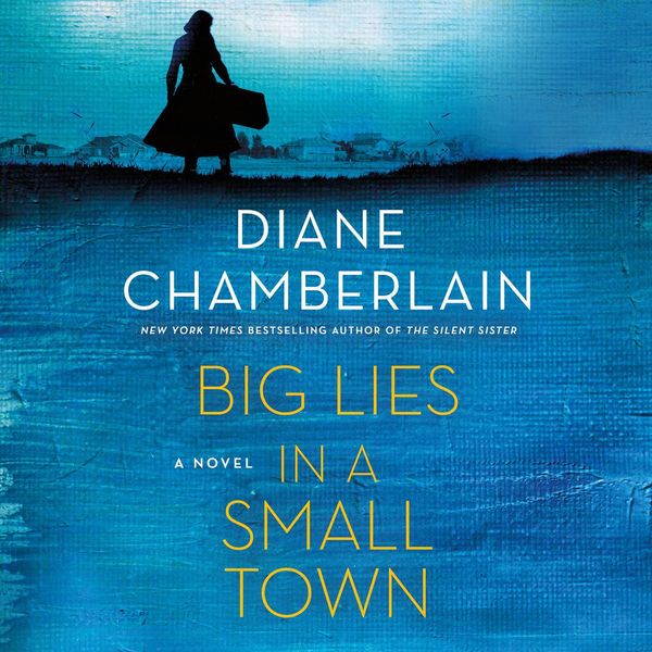Cover Art for 9781250259912, Big Lies in a Small Town by Diane Chamberlain