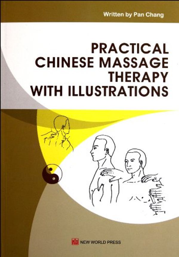 Cover Art for 9787510423826, Practical Chinese Massage Therapy with Illustrations by Pan Chang