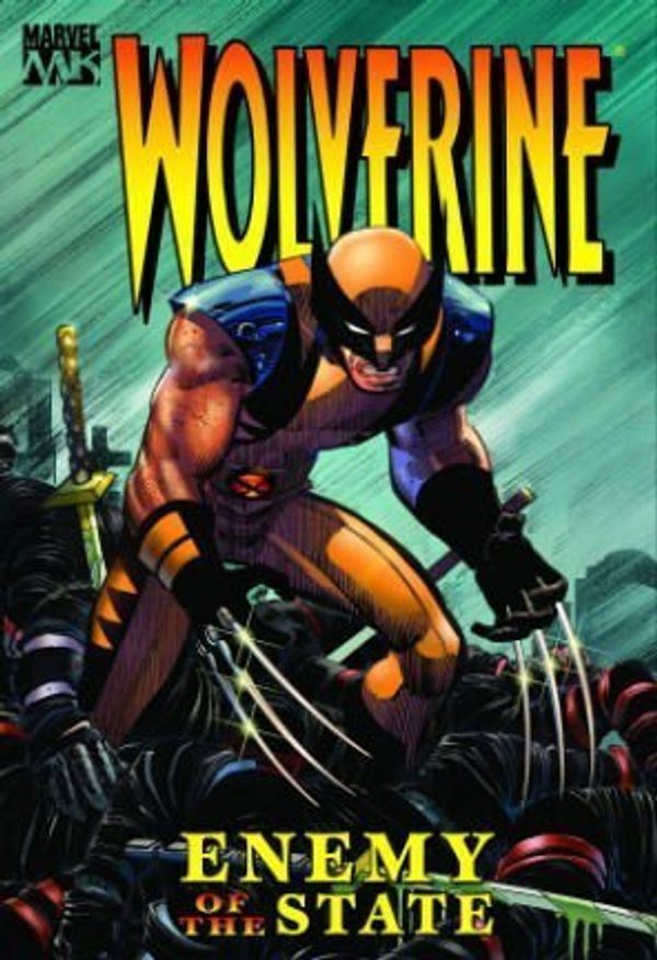 Cover Art for 9780785118152, Wolverine: Enemy Of The State Volume 1 HC (Wolverine (Mass)) by Mark Millar
