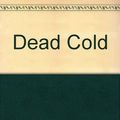 Cover Art for 9780753136621, Dead Cold by Louise Penny