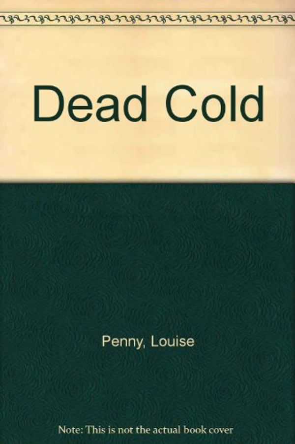 Cover Art for 9780753136621, Dead Cold by Louise Penny