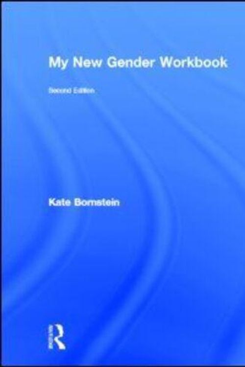 Cover Art for 9780415538640, My New Gender Workbook by Kate Bornstein