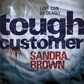 Cover Art for 9780340961872, Tough Customer by Sandra Brown
