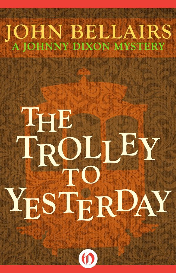 Cover Art for 9781497625440, The Trolley to Yesterday by John Bellairs