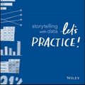 Cover Art for 9781119621492, Storytelling with Data: The Workbook by Cole Nussbaumer Knaflic