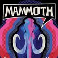 Cover Art for 9780702263439, Mammoth by Chris Flynn
