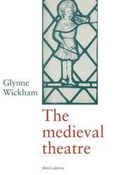 Cover Art for 9780521312486, The Medieval Theatre by Glynne Wickham