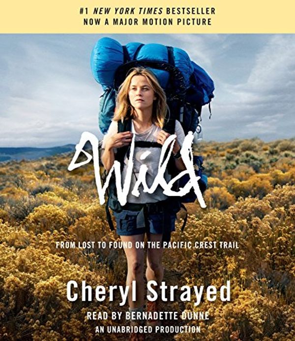 Cover Art for 9781101912638, Wild (Movie Tie-In Edition): From Lost to Found on the Pacific Crest Trail by Cheryl Strayed