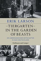 Cover Art for 9783455503043, Tiergarten - In the Garden of Beasts by Erik Larson
