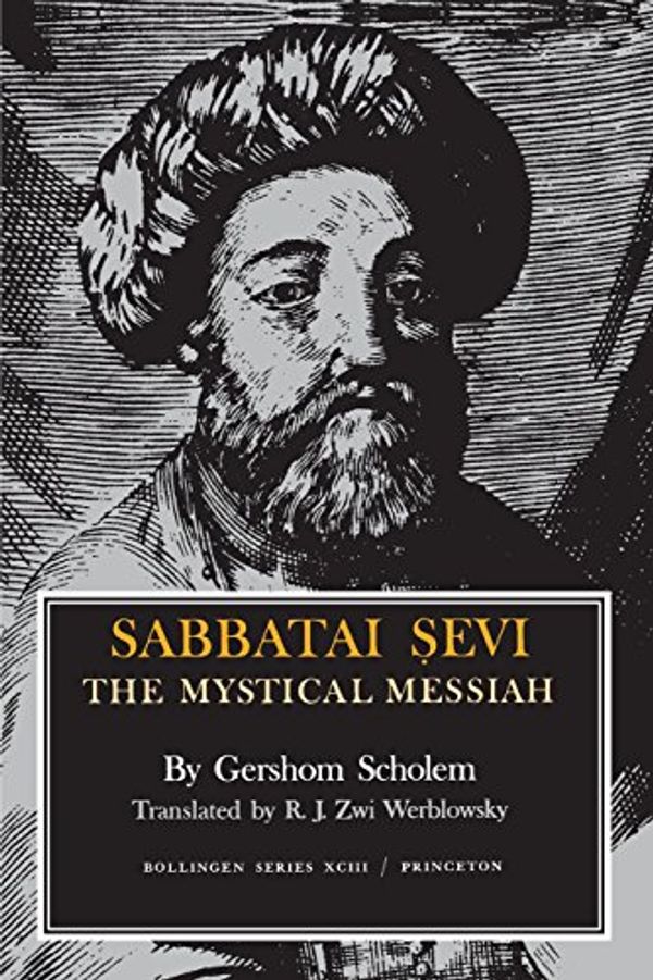 Cover Art for 9780691018096, Sabbatai Sevi by Gershom Gerhard Scholem