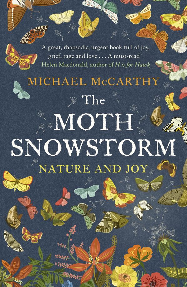 Cover Art for 9781444792799, The Moth Snowstorm: Nature and Joy by Michael McCarthy