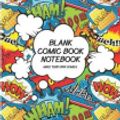 Cover Art for 9781797486192, Blank Comic Book Notebook - Make Your Own Comics: DIY Comic Book Notebook For Kids & Adults. Make Your Own Comics Strip Journal. Comic Book Kit For ... Soft Cover With Multiple Story Templates. by Delsee - Comic Series