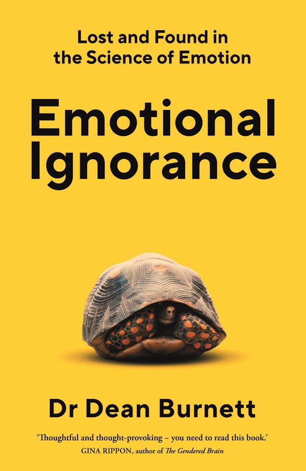 Cover Art for 9781783351732, The Emotional Ignorance by Dean Burnett