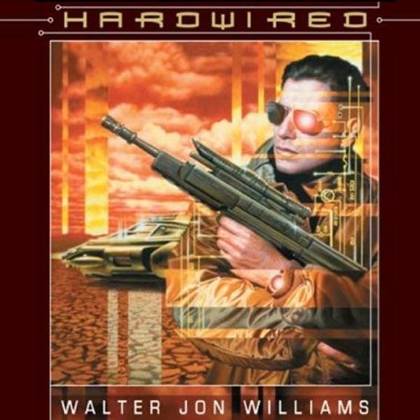 Cover Art for B00NTJSDJY, Hardwired by Walter Jon Williams