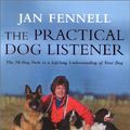 Cover Art for 9780002572057, The Practical Dog Listener by Jan Fennell