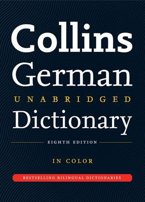 Cover Art for 9780062288820, Collins German Unabridged Dictionary, 8th Edition by HarperCollins Publishers Ltd.