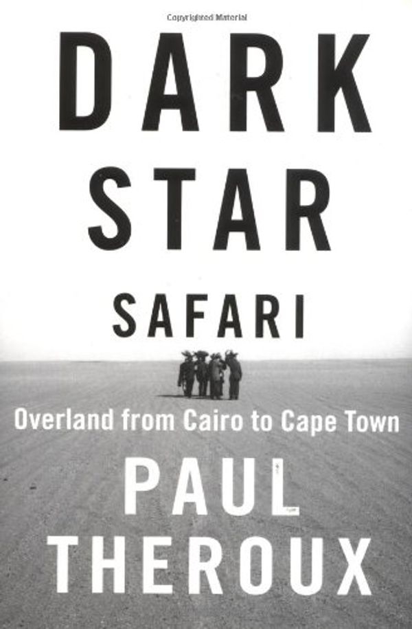 Cover Art for 9780618134243, Dark Star Safari by Paul Theroux