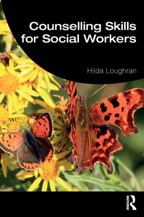 Cover Art for 9781138504202, Counselling Skills for Social WorkersStudent Social Work by Hilda Loughran