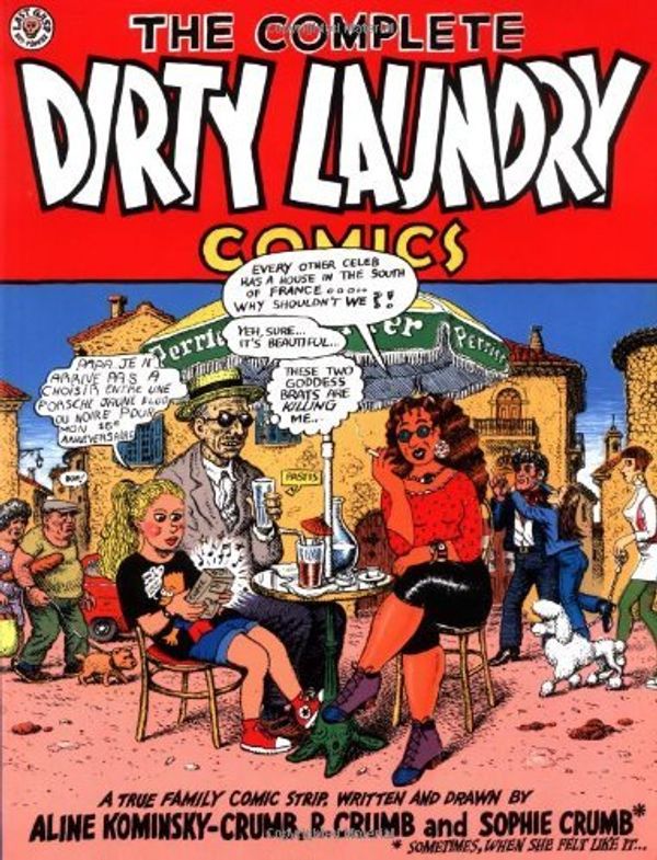 Cover Art for B01K3M2RQE, Complete Dirty Laundry by Aline Kominsky-Crumb (1993-08-02) by Aline Kominsky-Crumb;Robert Crumb;First Last
