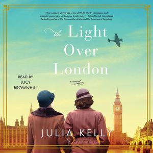 Cover Art for 9781508267461, The Light Over London by Julia Kelly