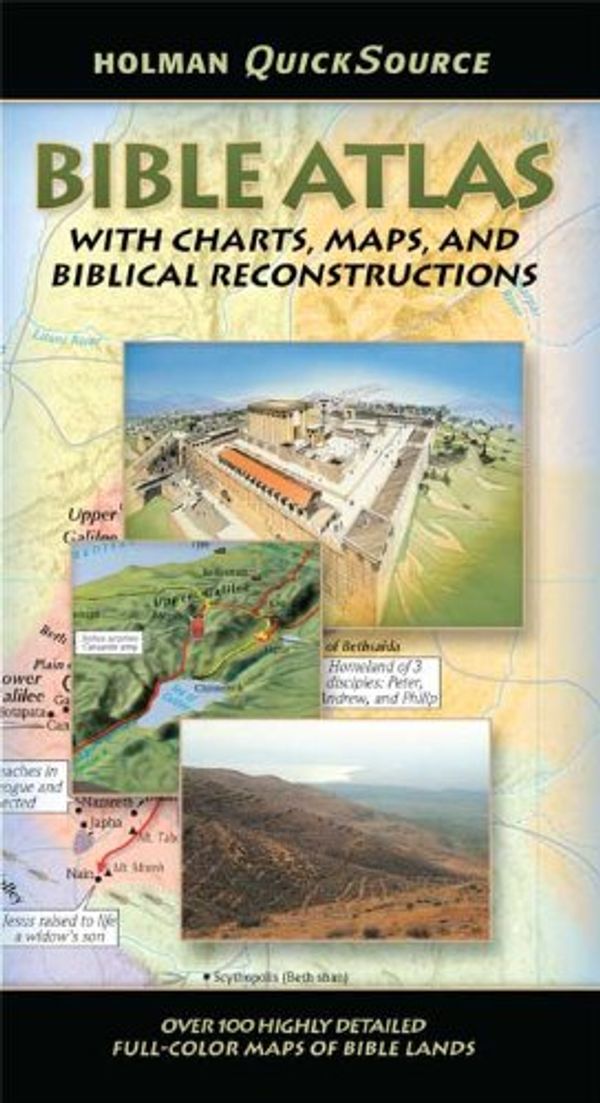 Cover Art for B005OJT4XG, Holman QuickSource Bible Atlas (Holman Quicksource Guides) by Holman Bible Editorial Staff