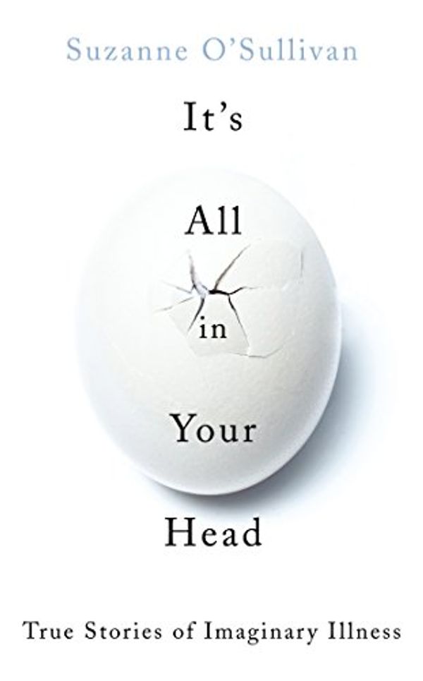 Cover Art for 9780701189266, It's All in Your Head by O'Sullivan, Suzanne