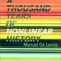 Cover Art for 9780942299311, A Thousand Years of Nonlinear History by De Landa, Manuel