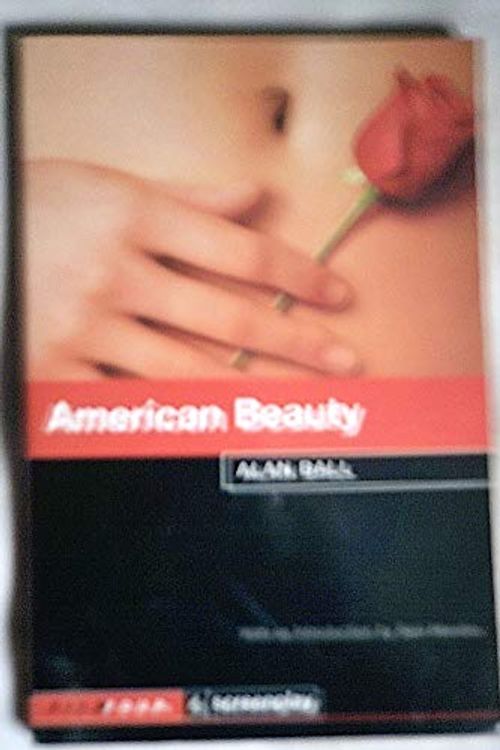 Cover Art for 9780752271927, American Beauty: Screenplay by Alan Ball