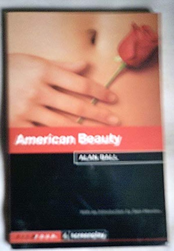 Cover Art for 9780752271927, American Beauty: Screenplay by Alan Ball