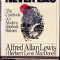 Cover Art for 9780030718564, The Evidence Never Lies: The Casebook of a Modern Sherlock Holmes by Alfred Allan Lewis