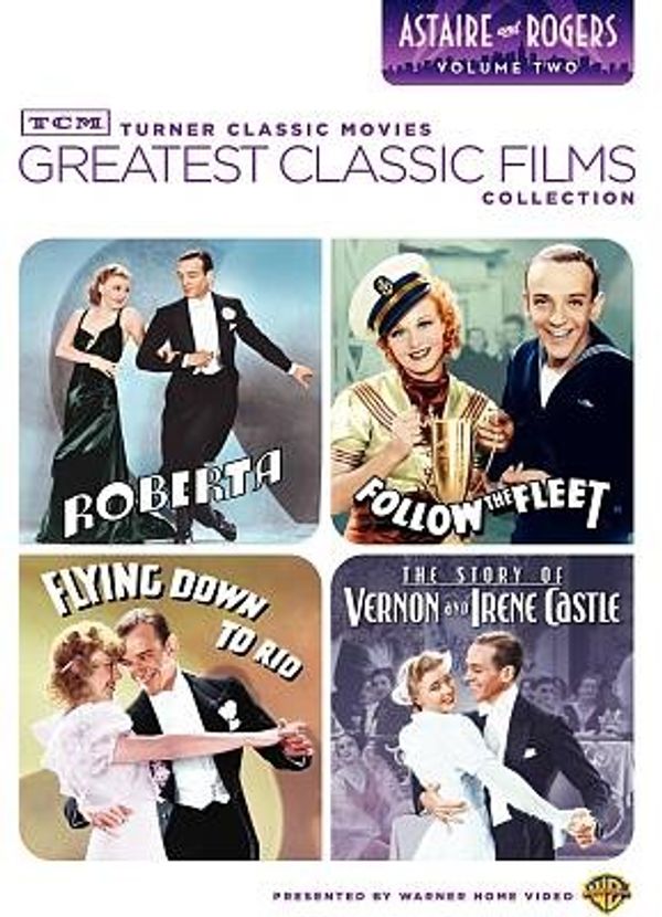 Cover Art for 0883929167753, TCM Greatest Classic Film Collection: Astaire & Rogers Volume Two (Roberta / Follow the Fleet / Flying Down to Rio / The Story of Vernon and Irene Castle) by 