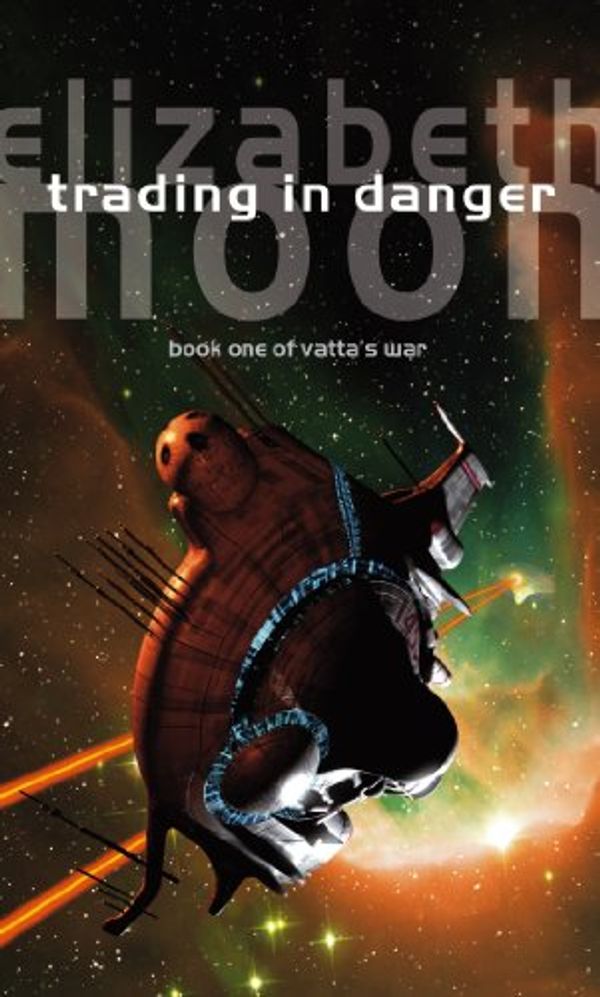 Cover Art for B004DNWE72, Trading In Danger: Vatta's War: Book One by Elizabeth Moon