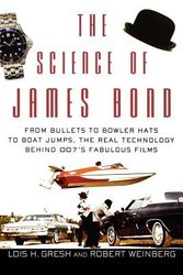 Cover Art for 9780471661955, The Science of James Bond by Lois H. Gresh, Robert Weinberg