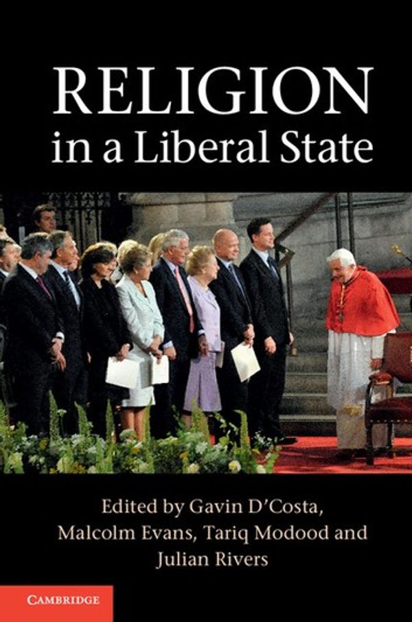 Cover Art for 9781107425514, Religion in a Liberal State by Gavin D’Costa Malcolm Evans Tariq Modood and Julian Rivers