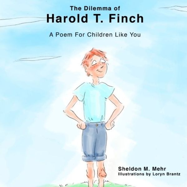 Cover Art for 9781439265130, The Dilemma of Harold T. Finch: A Poem for Children Like You by Sheldon M. Mehr