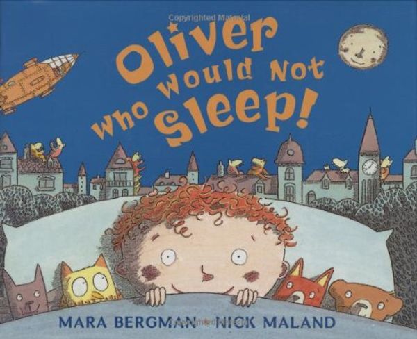 Cover Art for 9780439928267, Oliver Who Would Not Sleep by Mara Bergman