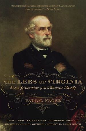 Cover Art for 9780195074789, The Lees of Virginia: Seven Generations of an American Family by Paul C. Nagel