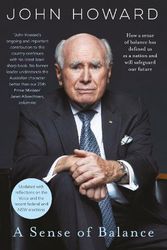 Cover Art for 9781460764466, A Sense of Balance: thoughts from Australia's second longest serving prime minister by John Howard