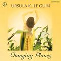Cover Art for B00NPBD2R4, Changing Planes by Ursula K. Le Guin