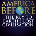 Cover Art for 9781473660595, America Before: The Key to Earth's Lost Civilization: A new investigation into the mysteries of the human past by the bestselling author of Fingerprints of the Gods and Magicians of the Gods by Graham Hancock