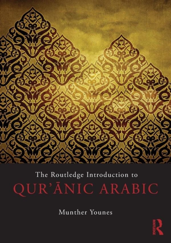 Cover Art for 9780415508940, The Routledge Introduction to Qur'anic Arabic by Munther Younes