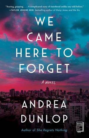 Cover Art for 9781982103439, We Came Here to Forget by Andrea Dunlop
