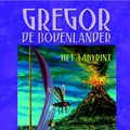 Cover Art for 9789020664928, Het labyrint (Gregor de Bovenlander) by Suzanne Collins