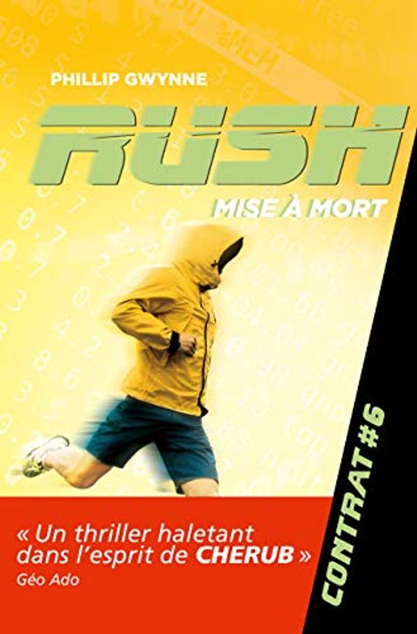 Cover Art for 9782203091108, Rush, Tome 6 : Mise a mort by Phillip Gwynne