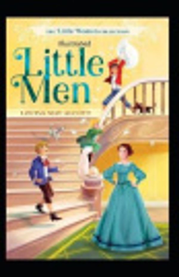 Cover Art for 9798651156405, Little Men Illustrated by Louisa May Alcott