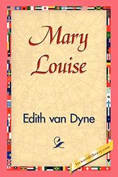Cover Art for 9781421829395, Mary Louise by Edith Van Dyne