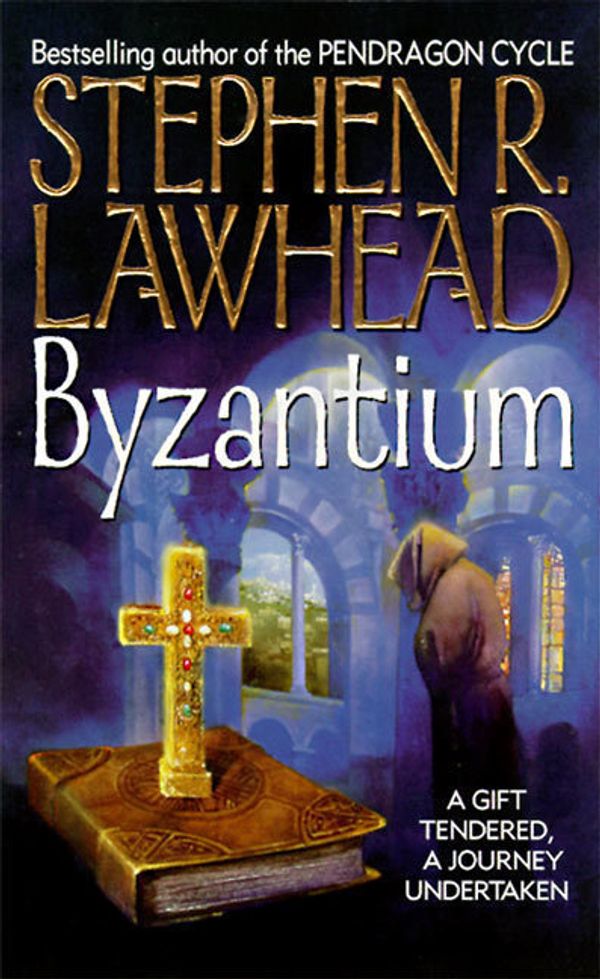 Cover Art for 9780061057540, Byzantium by Stephen R. Lawhead