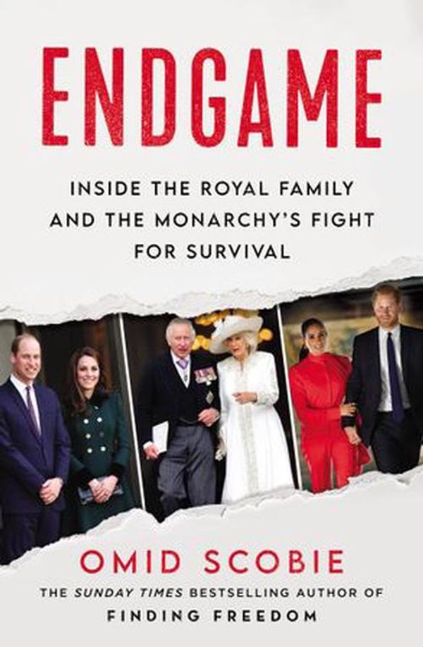 Cover Art for 9780008534721, Endgame: 2023's new biography from the bestselling author telling the true story of the royal family and looking to the future for King Charles III after the death of Elizabeth II by Omid Scobie
