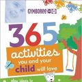 Cover Art for 9781552638811, 365 Activities You and Your Child Will Love by Nancy Wilson Hall