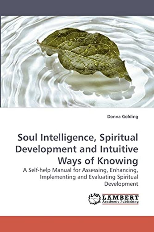 Cover Art for 9783838309286, Soul Intelligence, Spiritual Development and Intuitive Ways of Knowing by Donna Golding